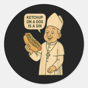 Pegatina Redonda Ketchup On A Dog Es Un Perro Pecado Chicago Hot Do