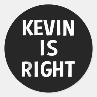 Pegatina Redonda Kevin tiene razón Chistes divertidos regalo de cum
