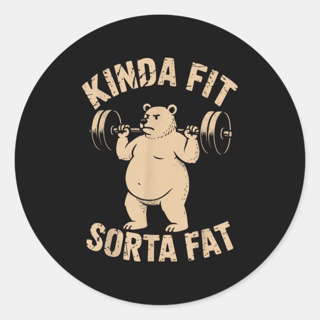 Pegatina Redonda Kinda Fit Sorta Fat - Funny Gym Bear Weightlifting (Anverso)