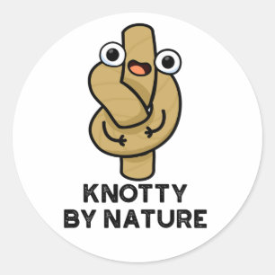 Pegatina Redonda Knotty Por Naturaleza Funny Knot Pun