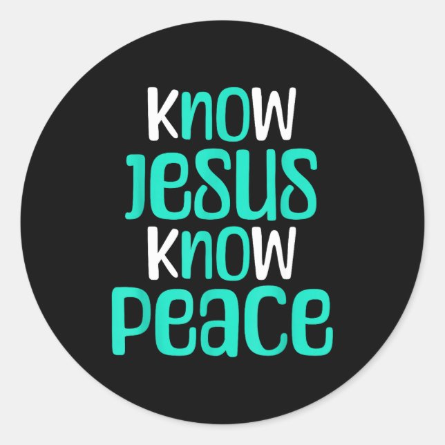 Pegatina Redonda Know Jesus Know Peace Christian Faith Religious Me (Anverso)