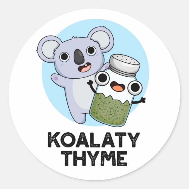 Pegatina Redonda Koala-ty Thyme Funny Koala Thyme Pun (Anverso)
