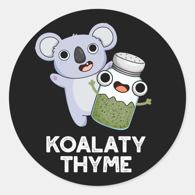 Pegatina Redonda Koala-ty Thyme Funny Koala Thyme Pun Dark BG (Anverso)