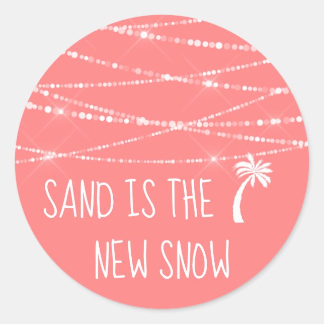 Pegatina Redonda La arena es la nueva palmera tropical de nieve | C (Anverso)