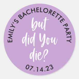 Pegatina Redonda La Bachelorette Personalizada Pero ¿Muriste?