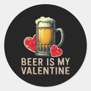 Pegatina Redonda La cerveza es mi San Valentín Vintage Cerveza Gles
