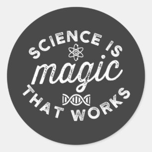 PEGATINA REDONDA LA CIENCIA ES MÁGICA QUE FUNCIONA.