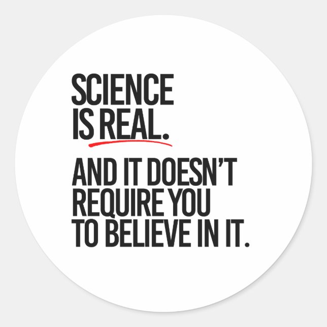 PEGATINA REDONDA LA CIENCIA ES REAL (Anverso)