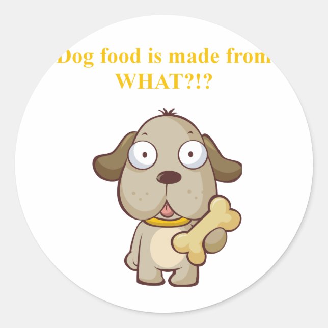 Pegatina Redonda ¡¿La comida divertida de perro está hecha de qué?! (Anverso)
