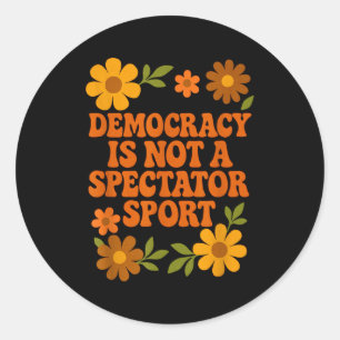 Pegatina Redonda La democracia no es un deporte de espectadores Vin