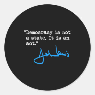 Pegatina Redonda La Democracia No Es Un Estado Es Un Acto - John Le