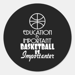 Pegatina Redonda La educación es importante el básquetbol
