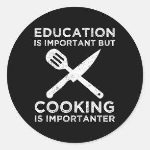 Pegatina Redonda La educación es importante, pero la cocina es impo