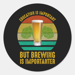 Pegatina Redonda La Educación Es Importante, Pero La Elaboración Es