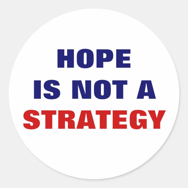PEGATINA REDONDA LA ESPERANZA NO ES UNA ESTRATEGIA (Anverso)