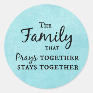 Pegatina Redonda La familia que reza juntos, permanece unida
