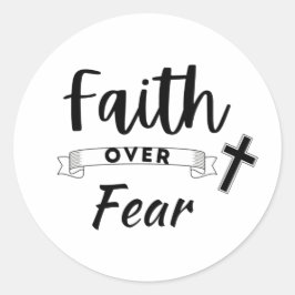 Pegatina Redonda La fe sobre el miedo con la cruz, la fe cristiana 