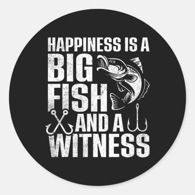 Pegatina Redonda La Felicidad Es Un Pescado Grande Y Un Testigo 1 (Anverso)