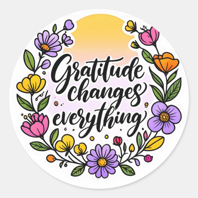 Pegatina Redonda La Gratitud Cambia Todo - Cita Inspiradora (Anverso)