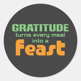 Pegatina Redonda La gratitud convierte cada comida en un festín