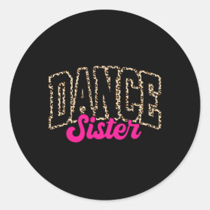 Pegatina Redonda La hermana de danza Leopard bailando Sis Life Chic