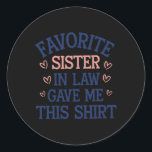 Pegatina Redonda La Hermana Favorita En Derecho Me Dio Esto<br><div class="desc">La Hermana Favorita En Derecho Me Dio Esto</div>