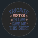 Pegatina Redonda La Hermana Favorita En Derecho Me Dio Esto<br><div class="desc">La Hermana Favorita En Derecho Me Dio Esto</div>