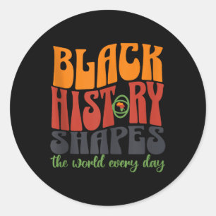 Pegatina Redonda La Historia Negra Da Forma Al Mundo Todos Los Días