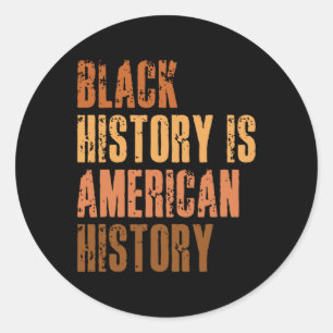 Pegatina Redonda La Historia Negra Es Historia Estadounidense, Bhm,