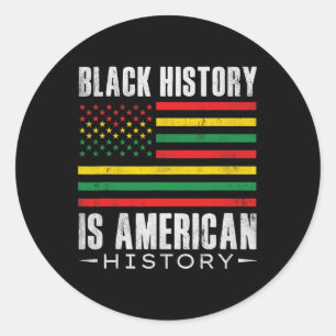 Pegatina Redonda La historia negra es norteamericana, por cierto, a