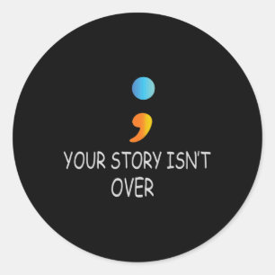 Pegatina Redonda La historia no ha terminado aún Semicolón Concienc