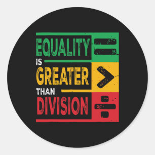 Pegatina Redonda La Igualdad Es Mayor Que La División Math Bhm June