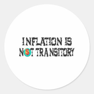 Pegatina Redonda La inflación no es transitoria