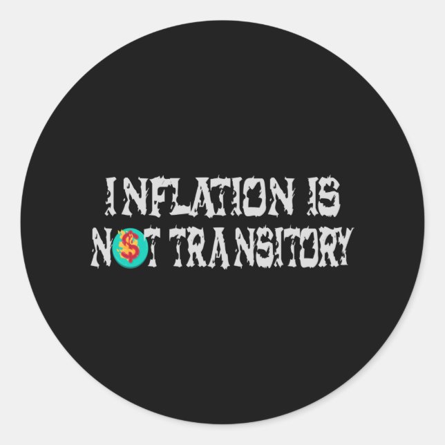 Pegatina Redonda La inflación no es transitoria (Anverso)