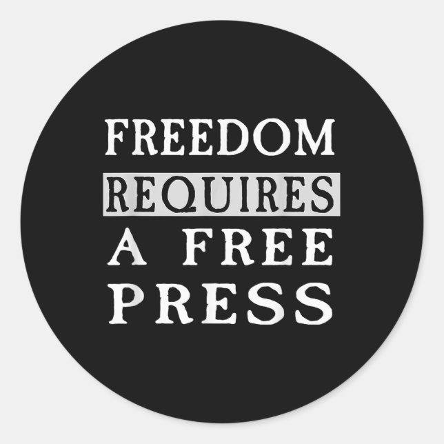 Pegatina Redonda La Libertad Requiere Una Prensa Libre Contra La Ca (Anverso)