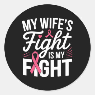 Pegatina Redonda La lucha de mi esposa es contra el cáncer de mama