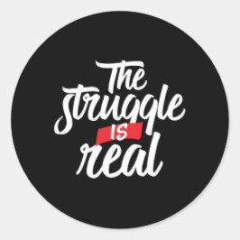 Pegatina Redonda La lucha es realmente trabajo duro y agitación