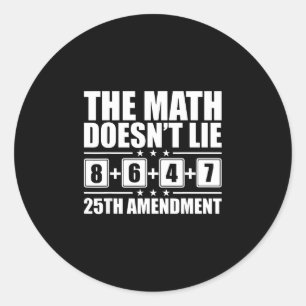 Pegatina Redonda ¡La matemática no miente! 8+6+4+7= enmienda 25