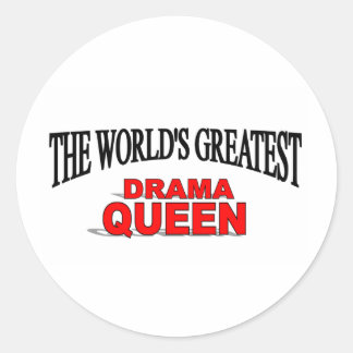 Pegatina Redonda La mayor reina del drama del mundo