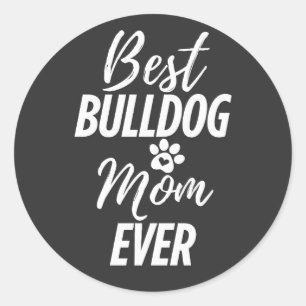 Pegatina Redonda La mejor madre del perro Bulldog de la historia