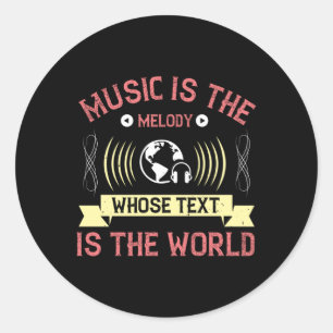 Pegatina Redonda La música es melodía cuyo texto es el mundo