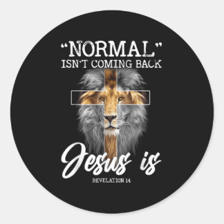 Pegatina Redonda La normalidad no está regresando, pero Jesús es re