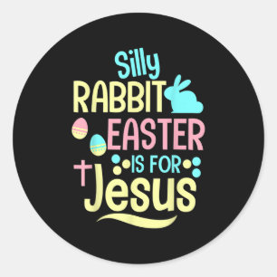 Pegatina Redonda La Pascua De Rabbit Silly Es Para Jesús Niños Cris