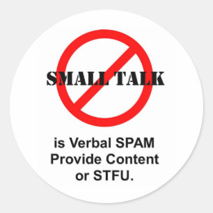 Pegatina Redonda La pequeña charla es Spam verbal