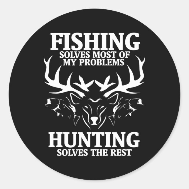 Pegatina Redonda La Pesca Resuelve La Mayoría De Mis Problemas Caza (Anverso)
