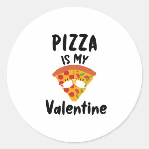 Pegatina Redonda La pizza es mi San Valentín de San Valentín regalo