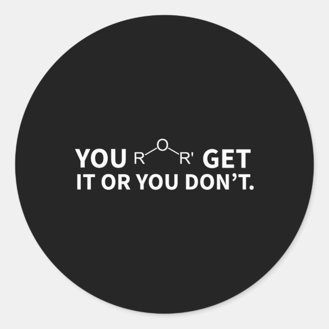 Pegatina Redonda La Química Te Pun O No Lo Conseguiste (Anverso)