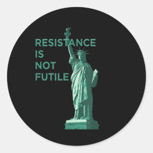 Pegatina Redonda La resistencia no es un gráfico fútil
