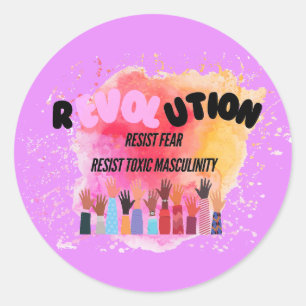 Pegatina Redonda La revolución resiste el miedo a la masculinidad t