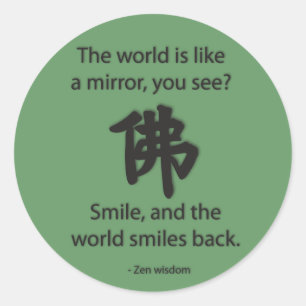 Pegatina Redonda La sabiduría de Zen - Obtenemos lo que damos